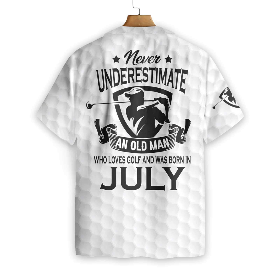 Never Underestimate A Golfer Born In July Golf Hawaiian Shirt