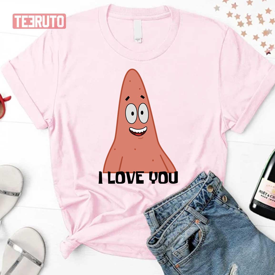 Patrick Star Spongebob I Loves You Unisex Sweatshirt T-Shirt