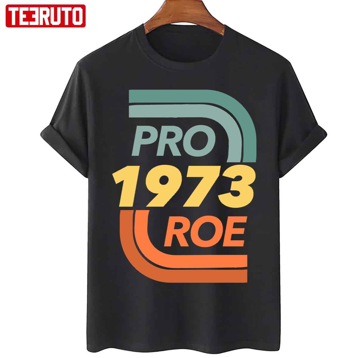 Pro Roe Vs. Wade Abortion Rights Reproductive Rights Unisex T-Shirt