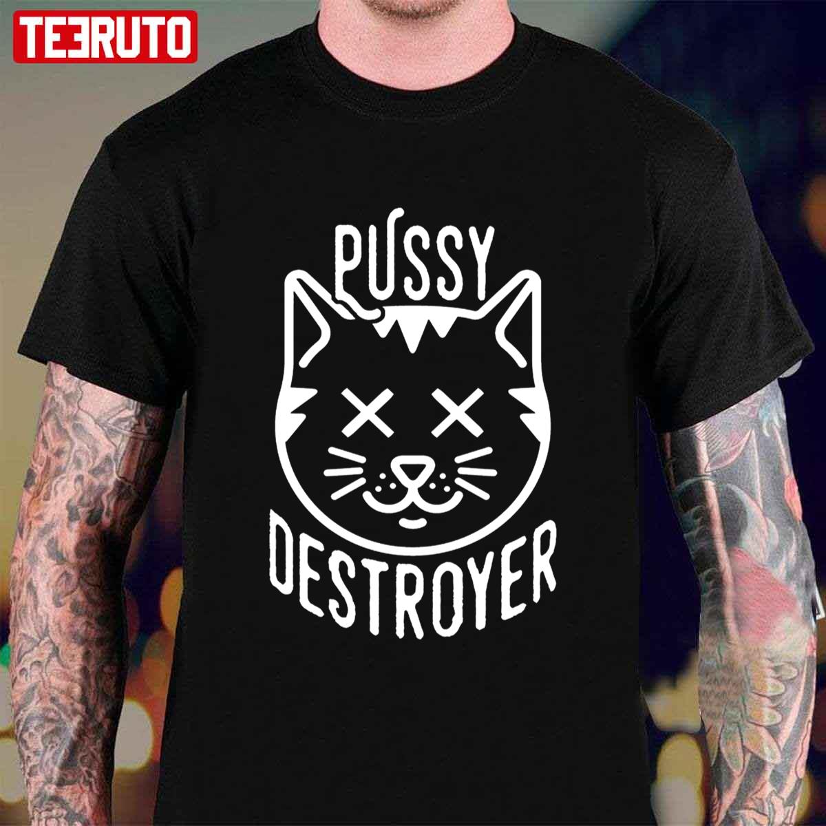 Pussy Destroyer Funny Dirty Mind T-Shirt