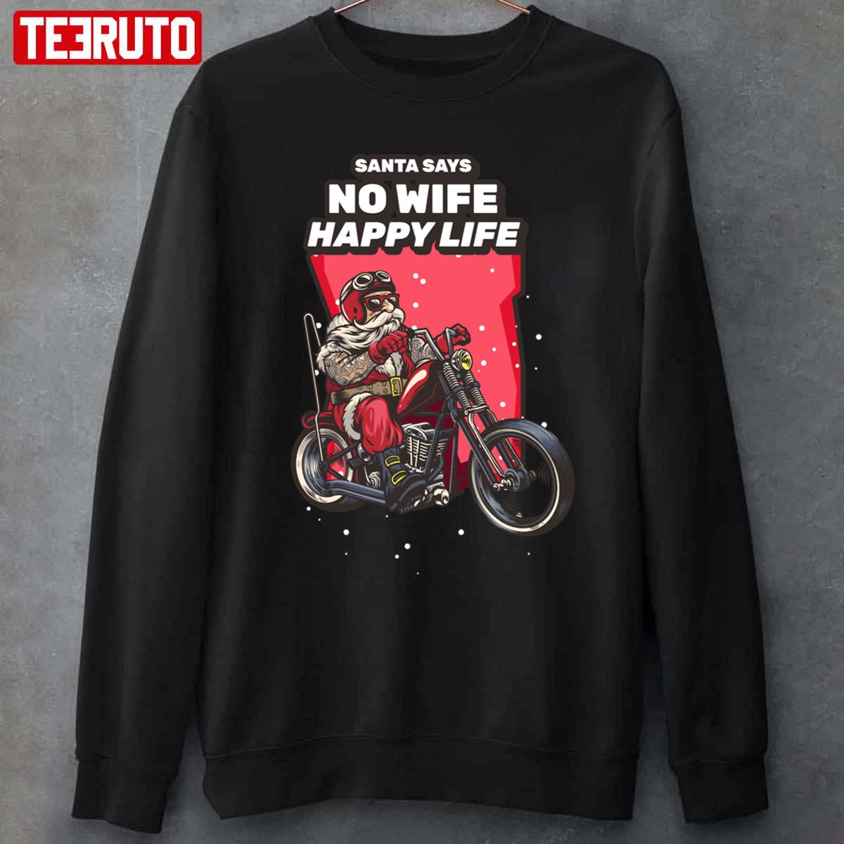 Santa Says No Wife Happy Life Christmas Unisex Sweatshirt