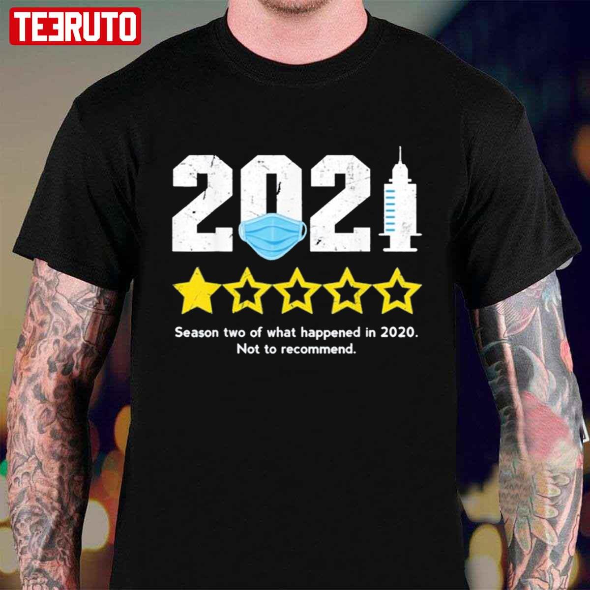 Sarcastic 2021 1 Star Rating 2021 is Season 2 of 2020 Unisex T-Shirt