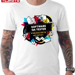 Software Qa Tester Fuuny Unisex T-Shirt