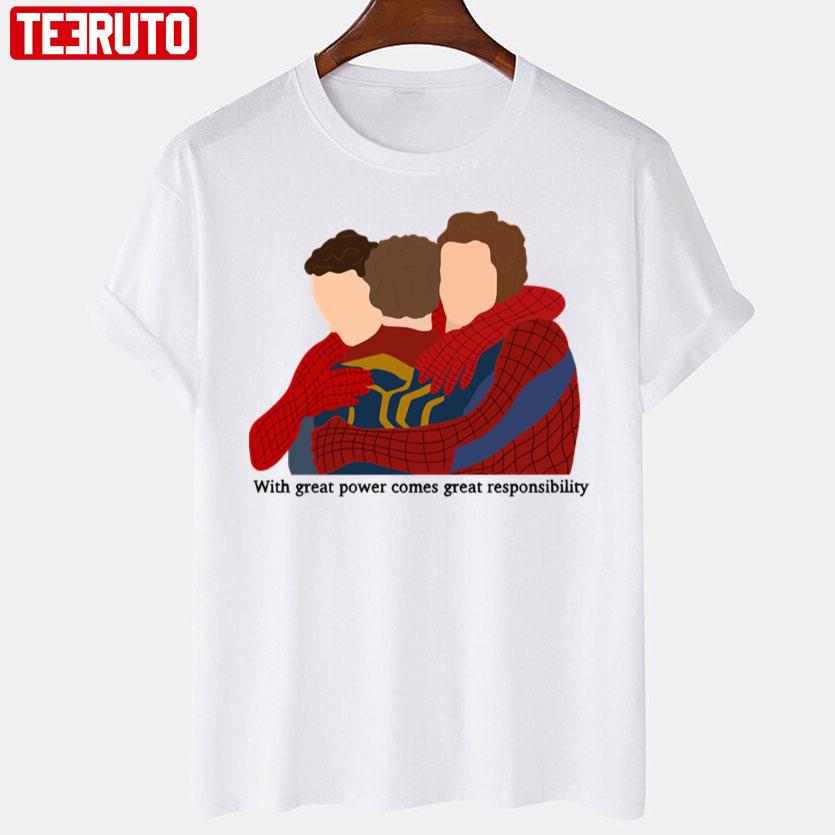 Three Spidermen Hugging Great Powers Comes Great Responsibility Quote Unisex T-Shirt