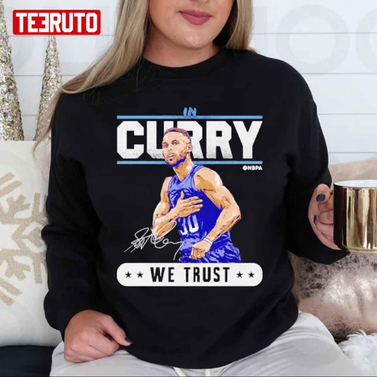 Steph Curry In Curry We Trust Signature Golden State Basketball Unisex Sweatshirt