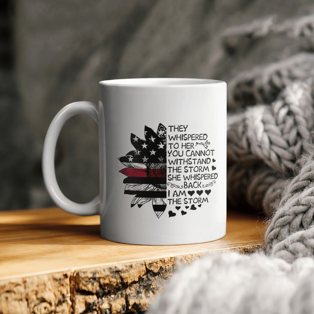 Sunflower American Flag They Whispered To Her You Cannot Withstand The Storm She Whispered Back I Am The Storm Ceramic Coffee Mug