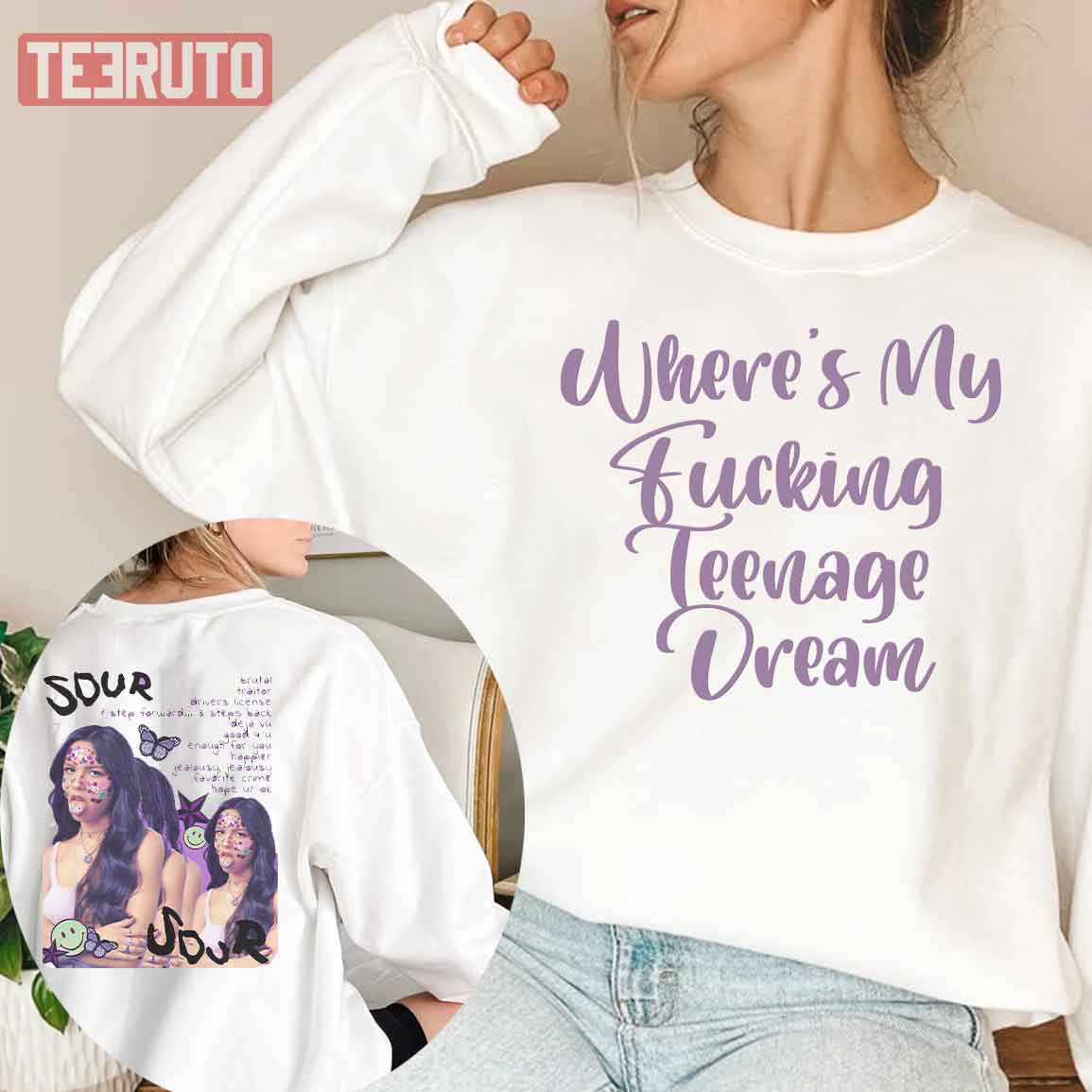 Where’s My Fucking Teenage Dream Olivia Rodrigo Sour Album Unisex Sweatshirt