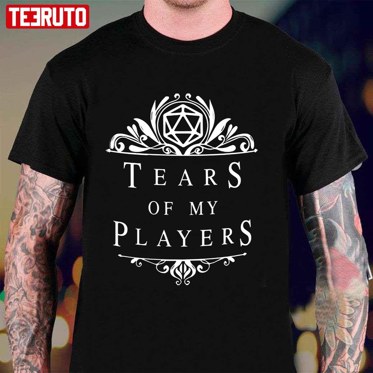 Tears Of My Players Dnd Dungeons And Dragons Unisex T-Shirt