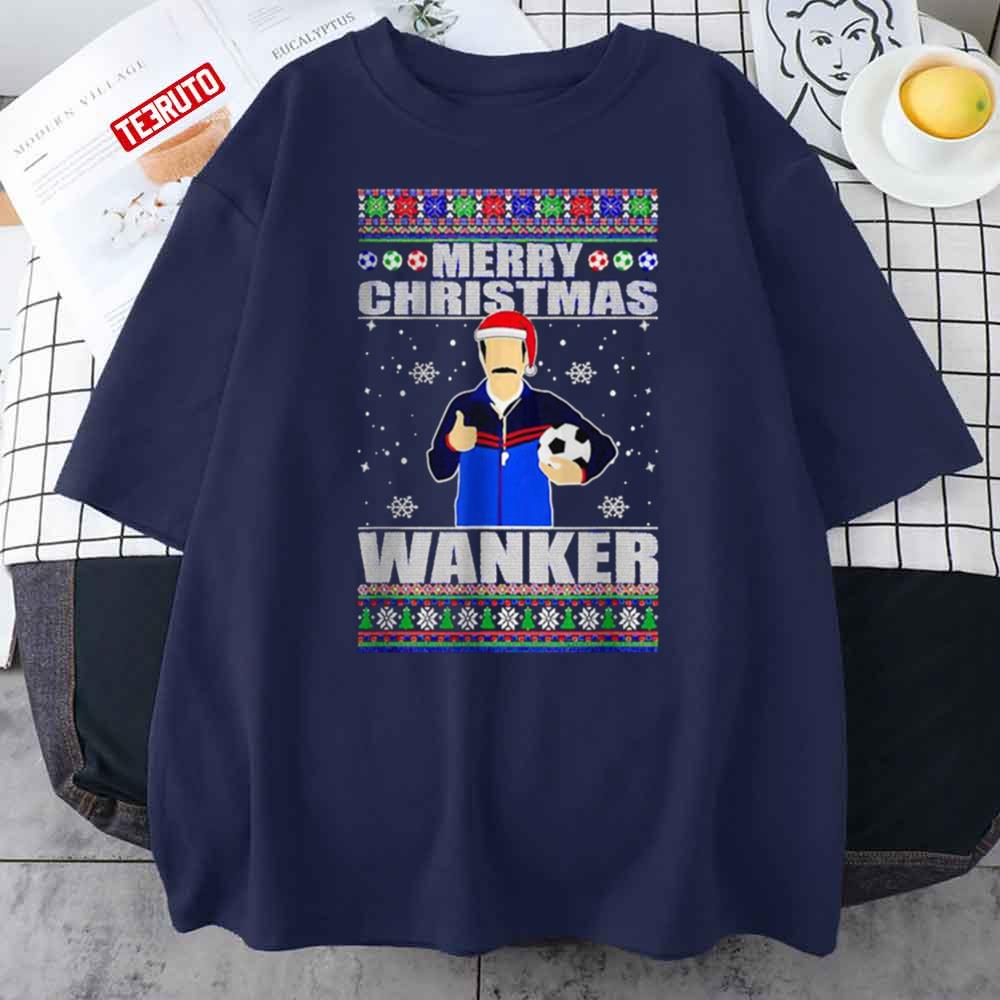 Ted Lasso Merry Christmas Wanker Soccer Ugly Unisex T-Shirt