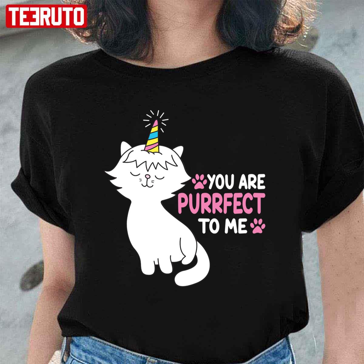 To Me You Are Purrfect Cute Cat Unicorn Unisex T-Shirt