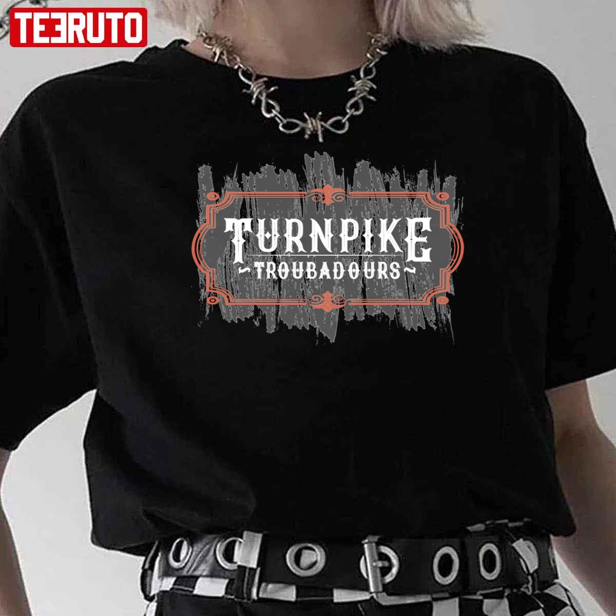 Turnpikes Funny Troubadoursgold Unisex T-Shirt
