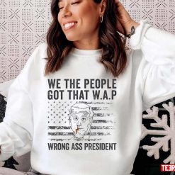 We The People Got That WAP Joe Biden American Flag Unisex Sweatshirt