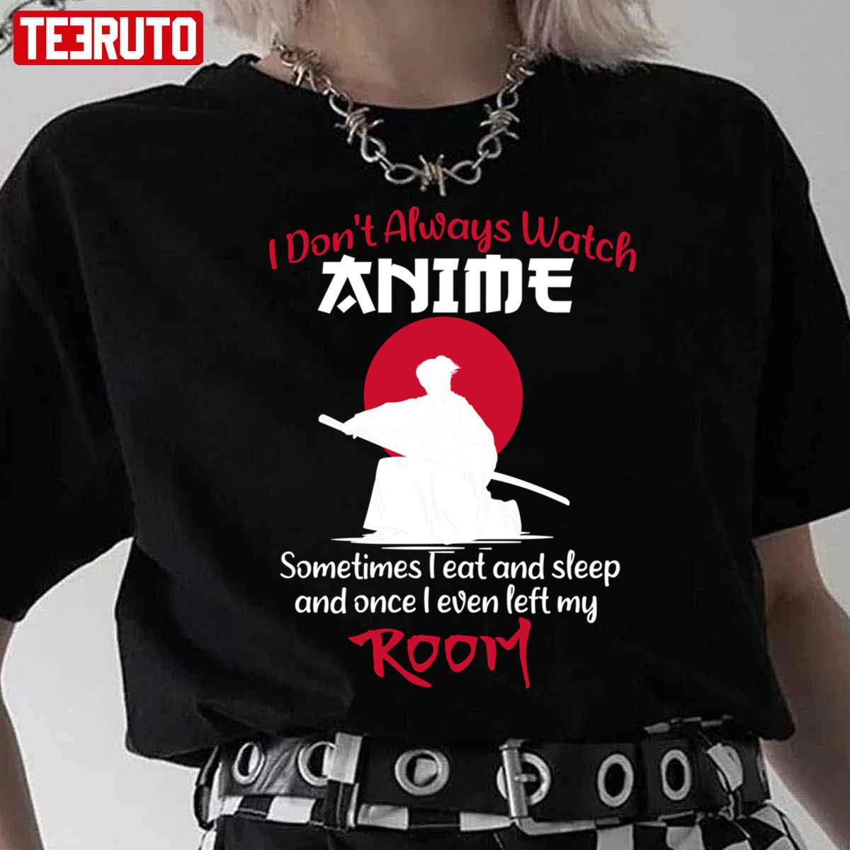 Weeb Quote I Don’t Always Watch Anime Unisex Sweatshirt