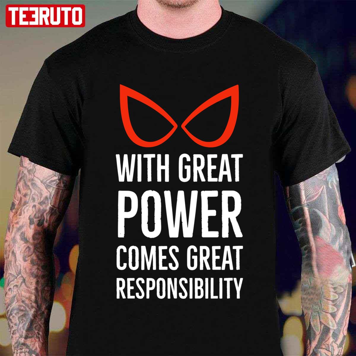 With Great Power Comes Great Responsibility Quote Unisex T-Shirt