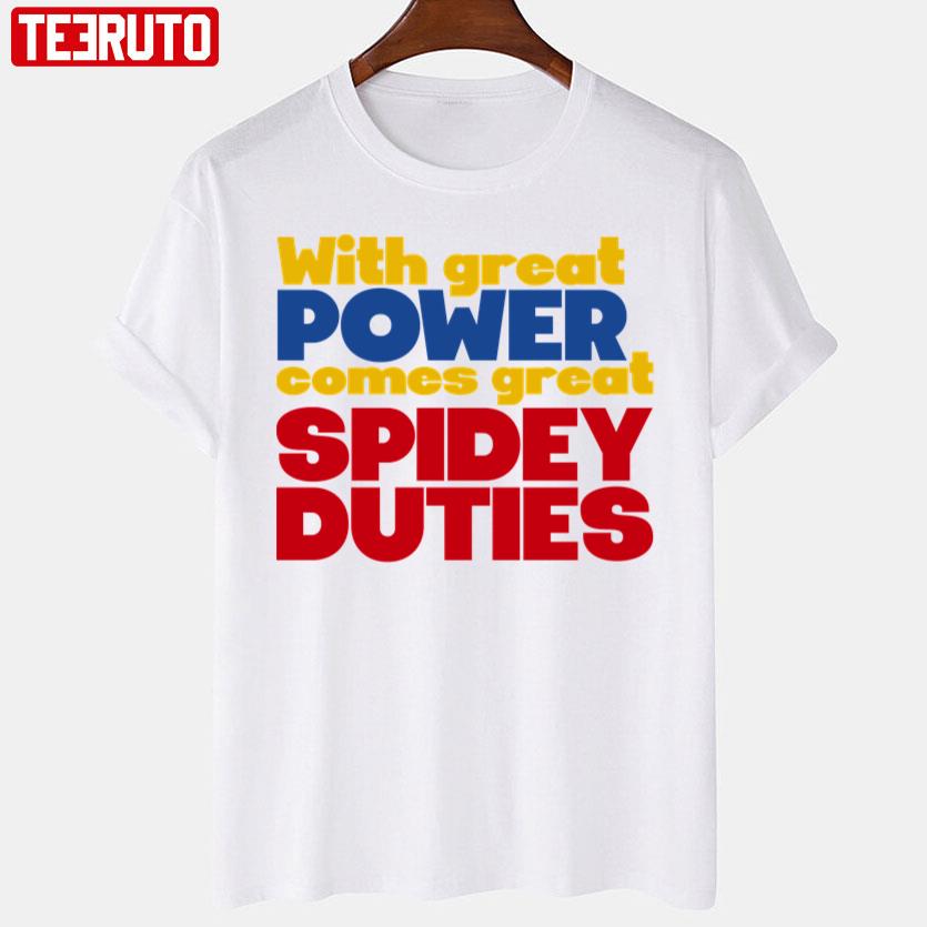 With Great Power Comes Great Spidey Duties Unisex T-Shirt