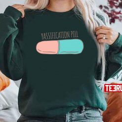 Yassification Pill Unisex Sweatshirt