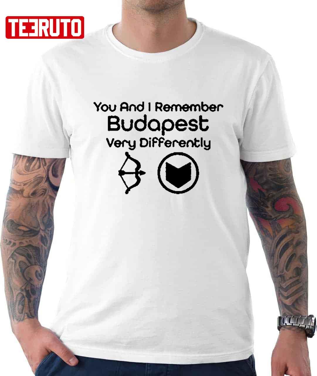 You And Remember Budapest Differently Quote Marvel Hawkeye Clint Barton Unisex Sweatshirt