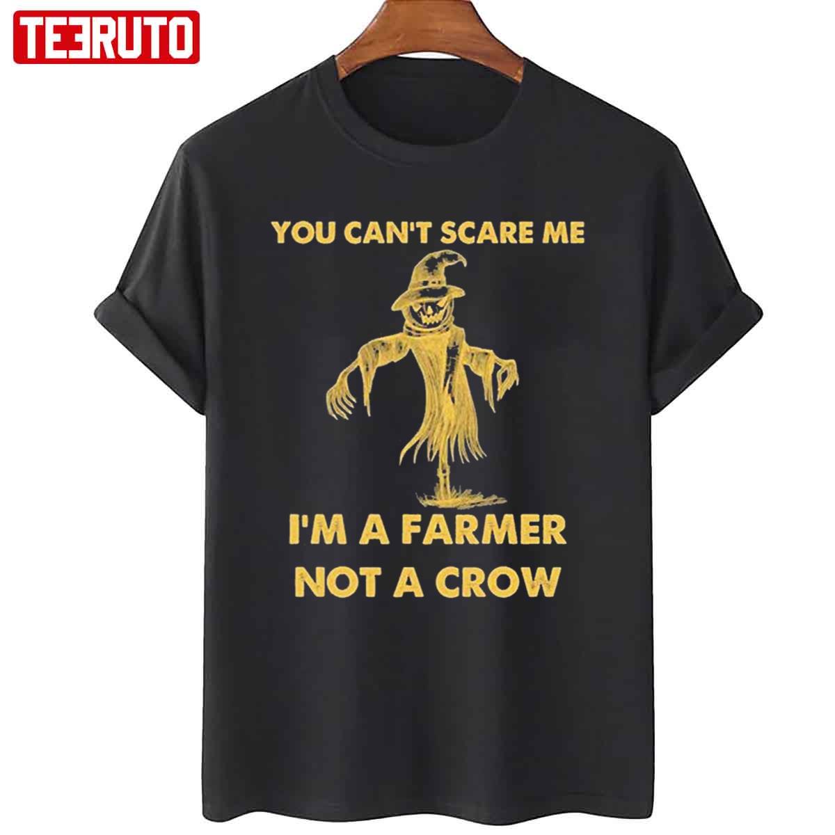 You Can’t Scare Me I’m A Farmer Not A Crow Unisex Sweatshirt