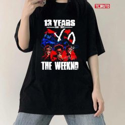 13 Years 2009-2022 The Weeknd Unisex T-Shirt