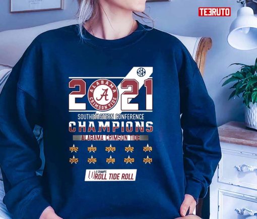 2021 Southeastern Conference Champions Alabama Crimson Tide 1992 2021 10x Champs Roll Tide Roll Unisex T-Shirt