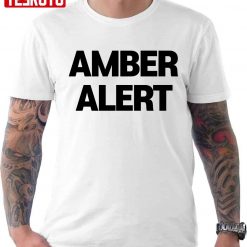 Amber Alert Unisex T-Shirt