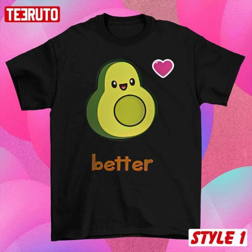 Avocado Better Together Couple Matching Valentine T-Shirt