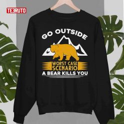 Camping Bear Nature Quote Camper Hiker Unisex Sweatshirt