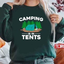 Camping In Wilderness Tent Nature Unisex T-Shirt