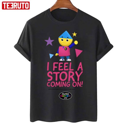Charlie’s Colorforms City I Feel Story Coming On Unisex T-Shirt