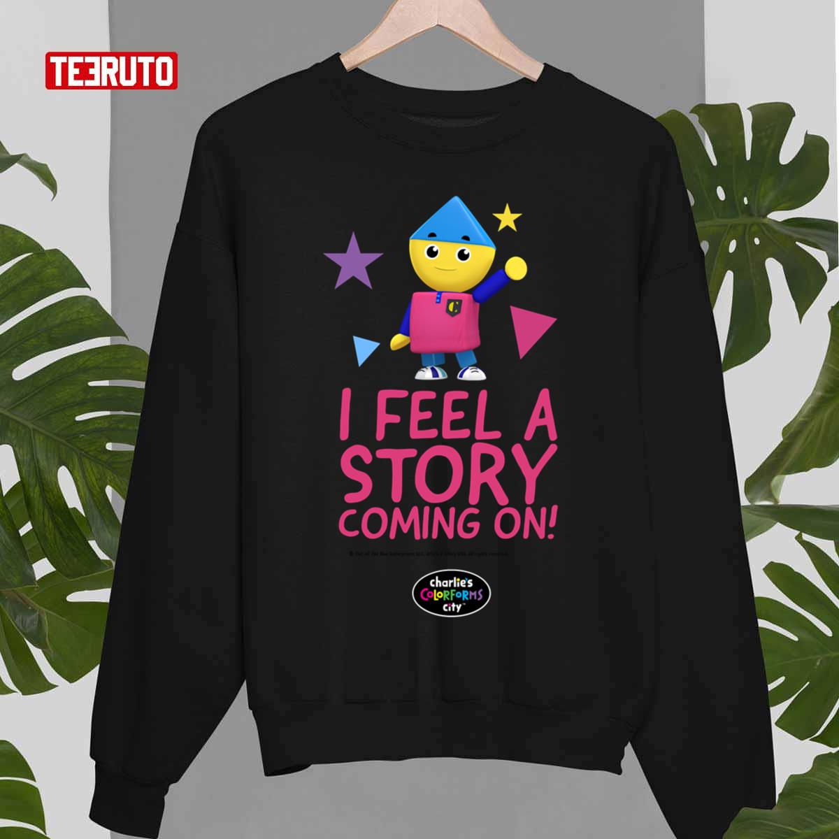 Charlie's Colorforms City I Feel Story Coming On Unisex T-Shirt