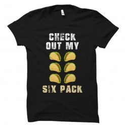 Check Out My Tacos Six Pack Unisex T-Shirt