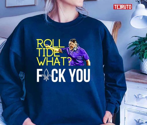 Coach O Lsu Roll Tide What Fuck You Unisex T-Shirt