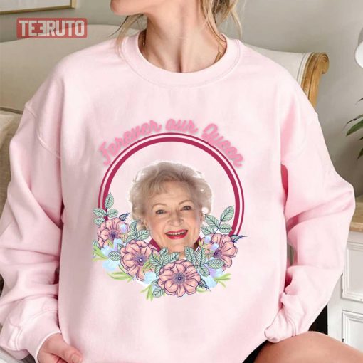 Forever Our Queen Betty White Unisex T-Shirt