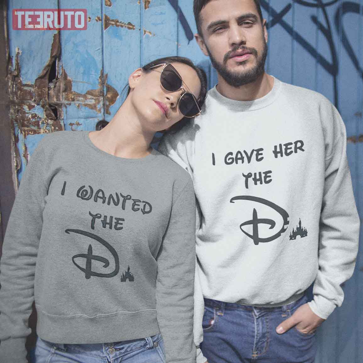 Funny Disney I Wanted The D I Gave Her The D Couple Matching Sweatshirt