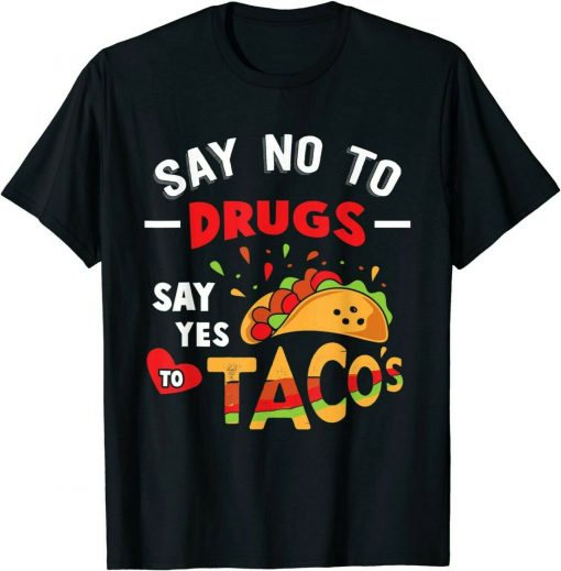 Funny Red Ribbon Week Say No To Drugs Say Yes To Tacos T-shirt