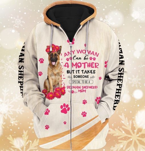 German Shepherd Dog Any Women Can Be A Mother But It Takes Someone Special 3d Hoodie