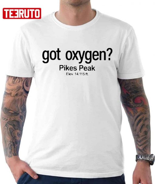 Got Oxygen Pikes Peak Unisex T-Shirt