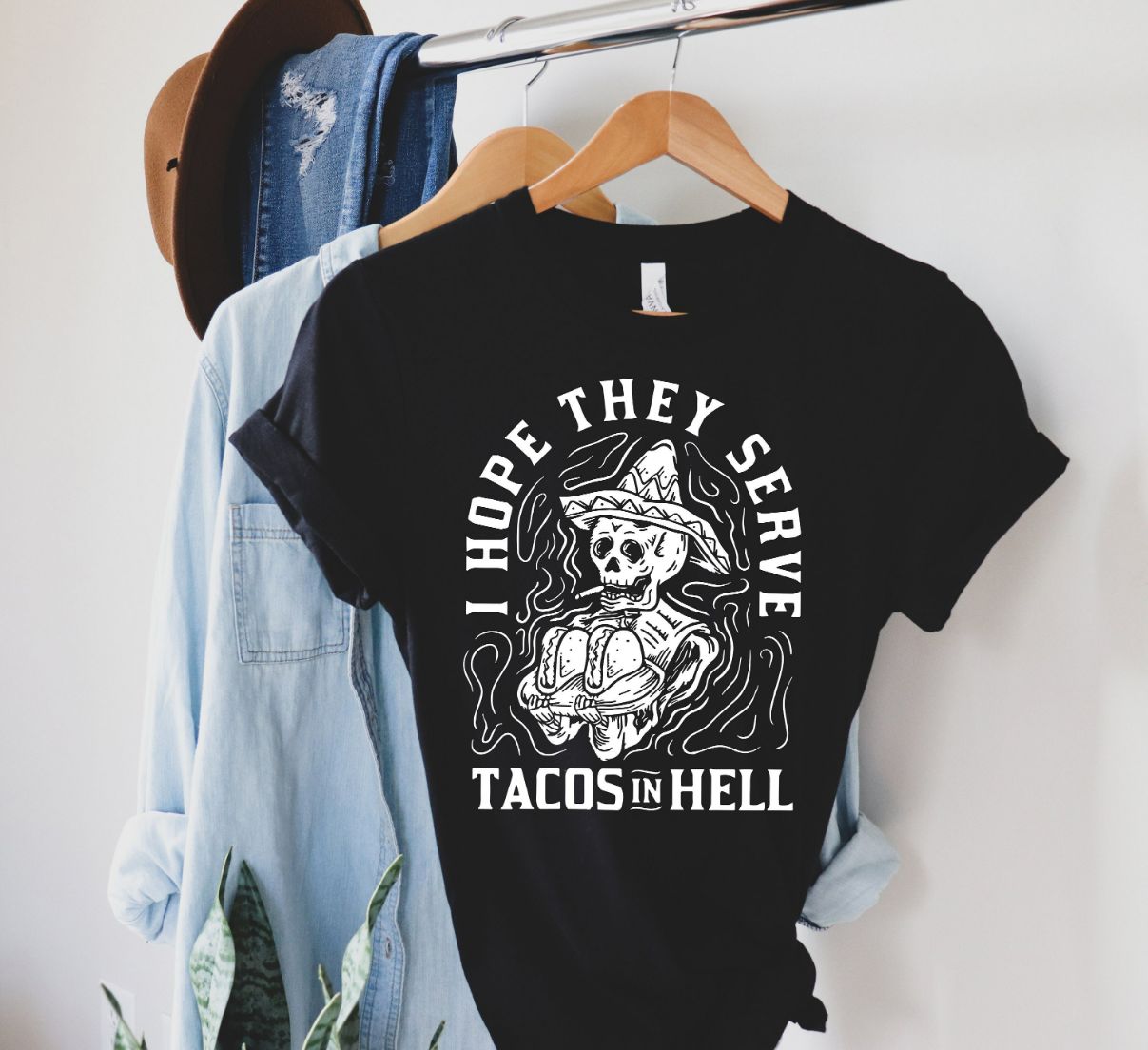 I Hope They Serve Tacos In Hell Shirt