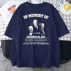 In Memory Of December 28 2021 John Madden Thank You For The Memories Signature Unisex T-Shirt