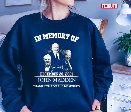 In Memory Of December 28 2021 John Madden Thank You For The Memories Signature Unisex T-Shirt