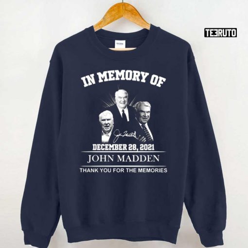 In Memory Of December 28 2021 John Madden Thank You For The Memories Signature Unisex T-Shirt