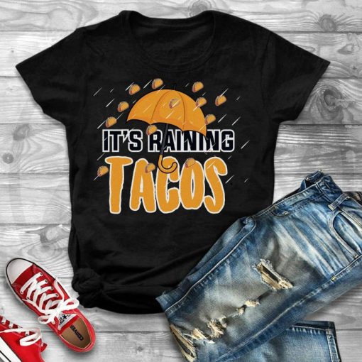 Its Raining Tacos Unisex T-Shirt