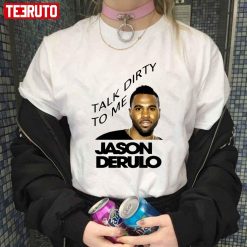 Jason Derulo Talk Dirty To Me Hot Unisex T-Shirt