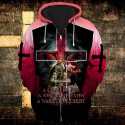 Jesus God A Child Of God A Women Of Faith A Warrior Of Christ 3d Hoodie