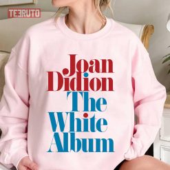 Joan Didion The White Album Unisex Sweatshirt