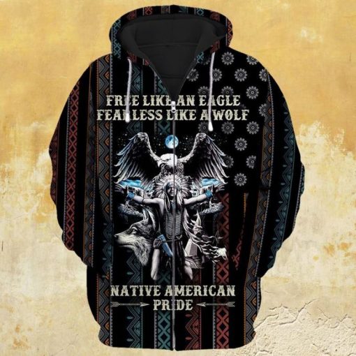 Native Free Like An Eagle Fearless Like A Wolf Native American Pride 3d Hoodie