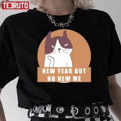 New Year But No New Me Funny Cat Unisex T-Shirt