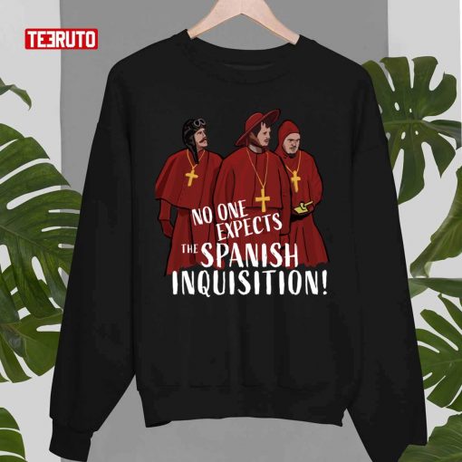 No One Expects The Spanish Inquisition Unisex T-Shirt