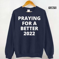 Praying-For-A-Better-2022_Unisex-Sweatshirt_Navy-o6Jqk