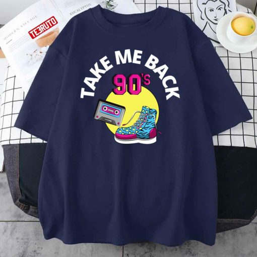 Take Me Back To The Nineties Unisex T-Shirt